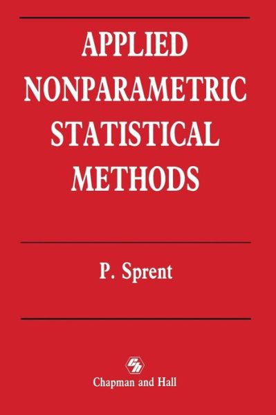 Peter Sprent · Applied Nonparametric Statistical Methods (Paperback Book) [Softcover reprint of the original 1st ed. 1989 edition] (2011)