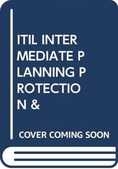 Cover for Pelle R Stock · Itil Intermediate Planning Protection &amp; (Taschenbuch) (2017)