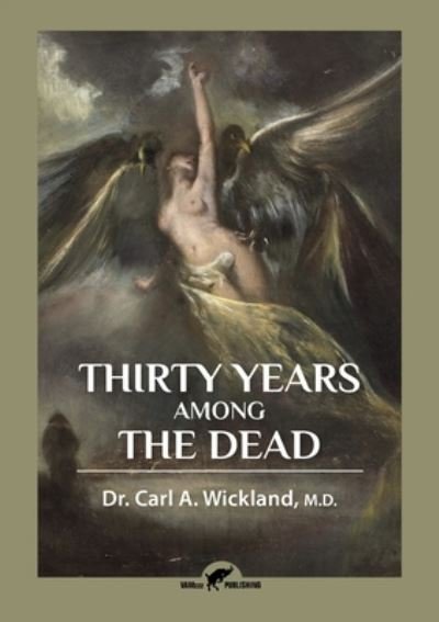 Cover for Carl a Wickland · Thirty Years Among the Dead (Paperback Book) (2020)