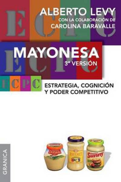 Cover for Alberto Levy · Mayonesa 3ra Version (Pocketbok) [Spanish edition] (2012)