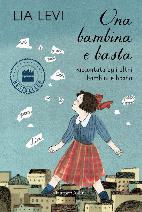 Cover for Lia Levi · Una Bambina E Basta. Raccontata Agli Altri Bambini E Basta. Ediz. A Colori (Book)