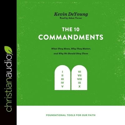 Ten Commandments - Kevin DeYoung - Musiikki - Christianaudio - 9798200468447 - perjantai 30. marraskuuta 2018