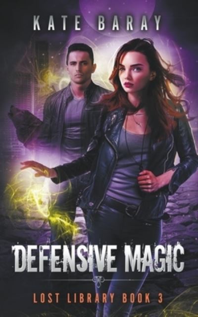 Cover for Kate Baray · Defensive Magic - Lost Library (Paperback Book) (2015)