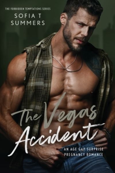 Cover for Summers Sofia T Summers · The Vegas Accident: An Age Gap Surprise Pregnancy Romance (Paperback Book) (2022)