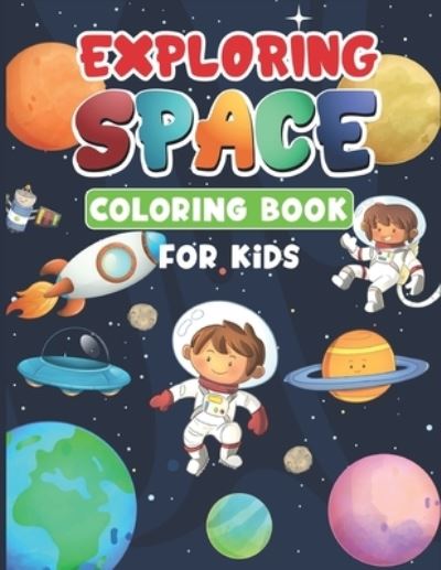 Cover for Parmida Zolfaghari · Exploring Space Coloring Book for Kids (Paperback Book) (2021)