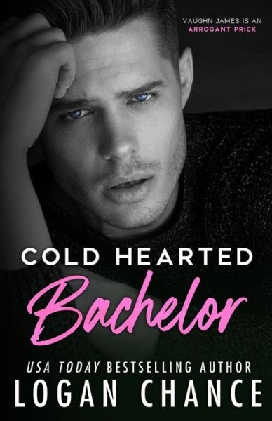 Cover for Logan Chance · Cold Hearted Bachelor (Paperback Bog) (2021)