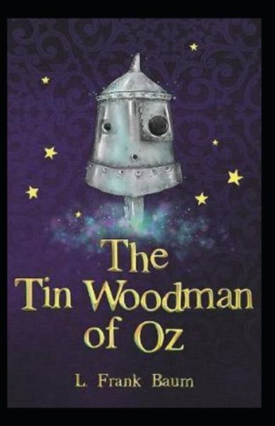 Cover for L Frank Baum · The Tin Woodman of Oz Annotated (Taschenbuch) (2021)