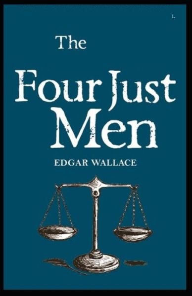 Cover for Edgar Wallace · The Four Just Men: [Annotated) Edition (Taschenbuch) (2021)