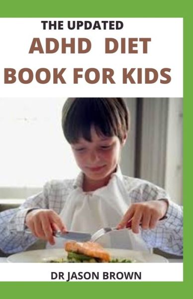 Cover for Jason Brown · The Updated ADHD Diet Book for Kids (Paperback Book) (2021)
