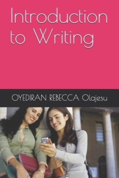 Cover for Oyediran Rebecca Olajesu · Introduction to Writing (Paperback Bog) (2021)