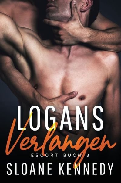 Cover for Sloane Kennedy · Logans Verlangen (Paperback Book) (2020)