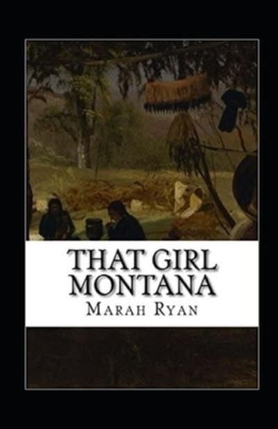 Cover for Marah Ellis Ryan · That Girl Montana Annotated (Paperback Book) (2021)