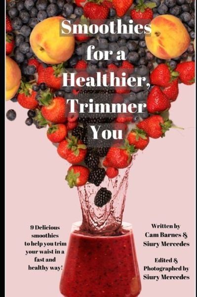 Cover for Siury Mercedes · Smoothies for a Healthier, Trimmer You (Paperback Book) (2020)