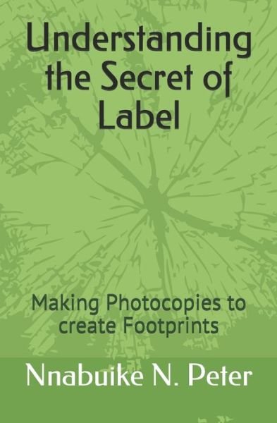 Cover for Nnabuike Peter N · Understanding the Secret of Label (Paperback Bog) (2020)