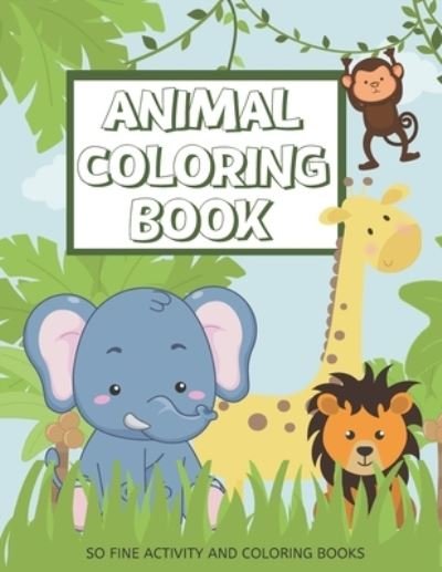 Cover for So Fine Activity and Coloring Books · Animal Coloring Book (Paperback Bog) (2020)