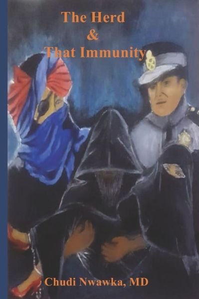 Cover for Chudi Nwawka · The Herd &amp; That Immunity (Paperback Bog) (2020)