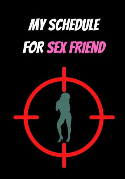 Cover for Laszlo Pierre · My Schedule for Sex Friend (Paperback Book) (2020)