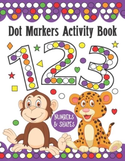 Cover for Happy Dot House · Dot Markers Activity Book Numbers and Shapes (Taschenbuch) (2020)