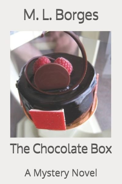 Cover for M L Borges · The Chocolate Box: A Mystery Novel (Taschenbuch) (2021)