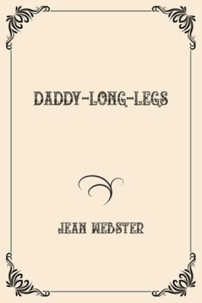 Cover for Jean Webster · Daddy-Long-Legs: Luxurious Edition (Paperback Book) (2021)