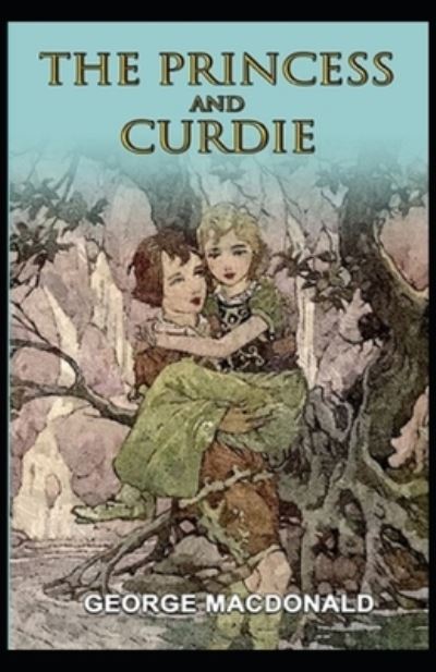 Cover for George MacDonald · The Princess and Curdie Annotated (Paperback Book) (2021)