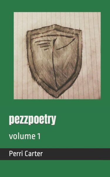 Cover for Perri Matthew Indiana Carter · Pezzpoetry: Volume 1 (Paperback Book) (2021)