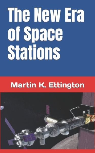 Cover for Martin K Ettington · The New Era of Space Stations - The Living in Space (Paperback Bog) (2022)