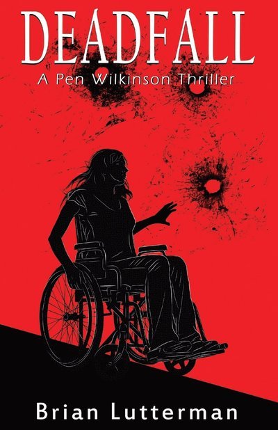 Cover for Brian Lutterman · Deadfall: A Pen Wilkinson Thriller (Pocketbok) (2020)