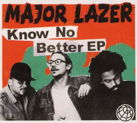 Major Lazer - Know No Better E - Major Lazer - Know No Better E - Música - Because Music - 0190295774448 - 18 de agosto de 2017