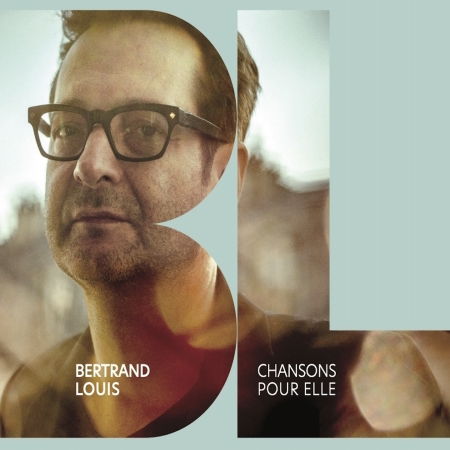 Cover for Bertrand Louis · Chansons Pour Elle (CD) (2022)