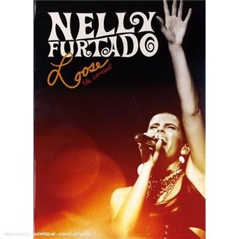Nelly Furtado Loose  The Concert - Nelly Furtado Loose  The Concert - Filmes - UNIVERSAL - 0602517517448 - 20 de novembro de 2007