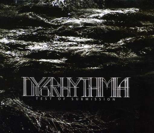 Cover for Dysrhythmia · Test Of Submission (CD) (2012)