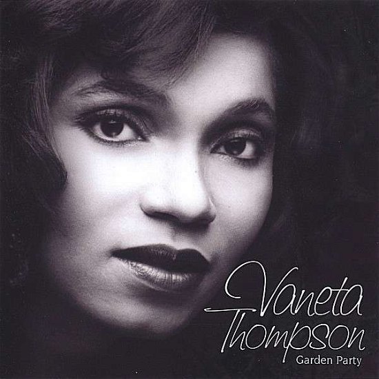 Garden Party - Vaneta Thompson - Musik - CD Baby - 0681299090448 - 14 juni 2005