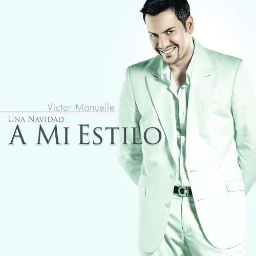 Victor Manuelle-una Navidad a Mi Estilo - Victor Manuelle - Musiikki - KYVI - 0753182475448 - maanantai 22. marraskuuta 2010