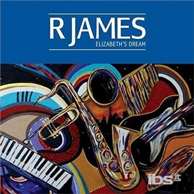Cover for R James · Elizabeth's Dream (CD) (2015)