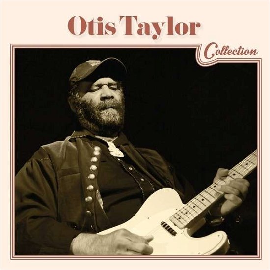 Cover for Otis Taylor · Otis Taylor Collection (CD) (2014)