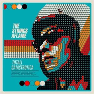 Totali Catastrofica - The Strings Aflame - Música - OTITIS MEDIA - 3481575649448 - 1 de março de 2024