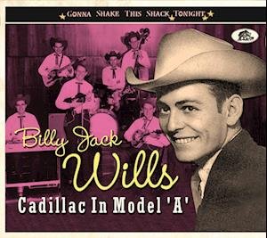 Billy Jack Wills · Cadillac in Model A: Gonna Shake This Shack (CD) (2022)