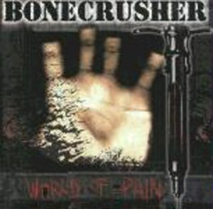 Cover for Bonecrusher · World of Pain (CD) (2007)