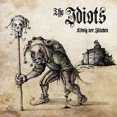 KĂ¶nig der Idioten (Ltd. black Vinyl) - The Idiots - Musikk -  - 4028466923448 - 4. august 2023