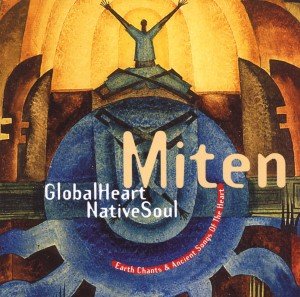 Cover for Miten · Global Heart,native Soul (CD) (2012)