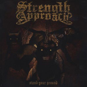 Cover for Strength Approach · Stand Your Ground (LP) [Deluxe edition] (2010)