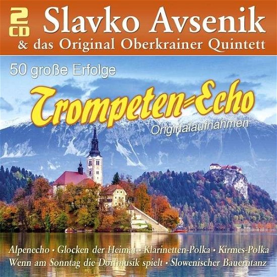 Trompeten Echo-50 Grosse - Avsenik, Slavko & Das Ori - Música - MUSICTALES - 4260320870448 - 17 de outubro de 2013