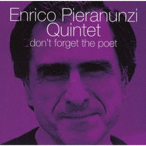 Cover for Enrico -Quintet- Pieranunzi · Don't Forget The Poet (CD) [Japan Import edition] (2021)