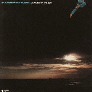 Cover for Richard -Groove- Holmes · Dancing In The Sun (CD) [Japan Import edition] (2022)