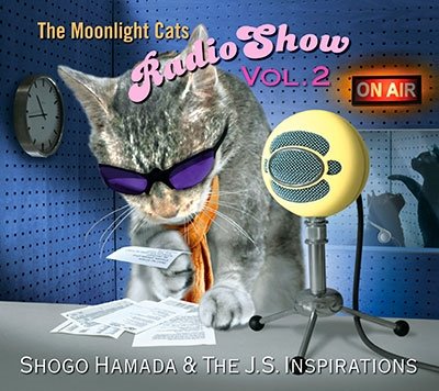 Cover for Hamada, Shogo &amp; The J.S. Inspirations · The Moonlight Cats Radio Show Vol. 2 (CD) [Japan Import edition] (2021)