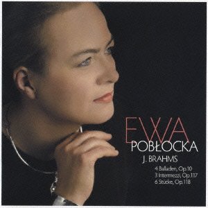Cover for Ewa Poblocka · Brahms Piano Pieces (CD) [Japan Import edition] (2008)