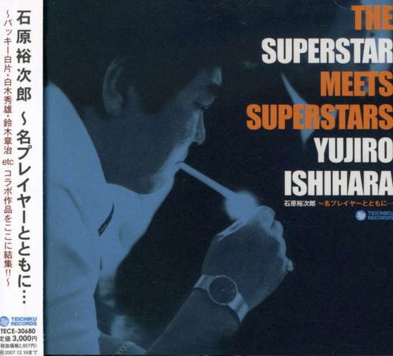 Cover for Ishihara Yujiro · The Superstar Meets Superstars (CD) [Japan Import edition] (2006)