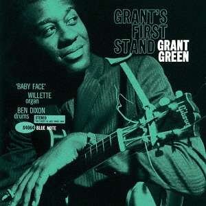 Grant's First Stand - Grant Green - Musiikki - UNIVERSAL - 4988031340448 - keskiviikko 14. elokuuta 2019