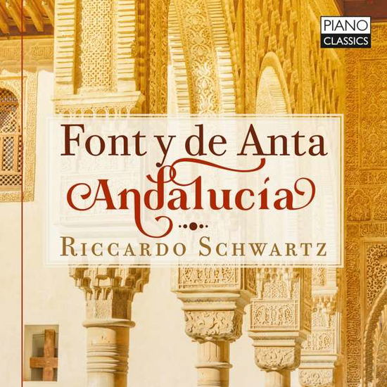 Font Y De Anta / Andalucia - Riccardo Schwartz - Muzyka - PIANO CLASSICS - 5029365101448 - 11 stycznia 2019